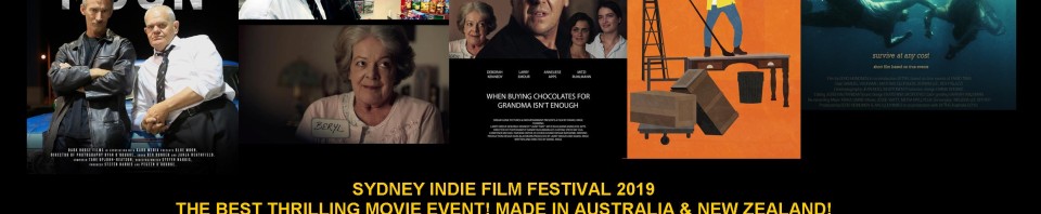 Sydney Indie Film Festival 19 Made In Australia New Zealand Saturday 26th October 6pm Sydney Indie Film Festival